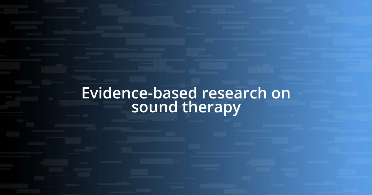 Evidence-based research on sound therapy