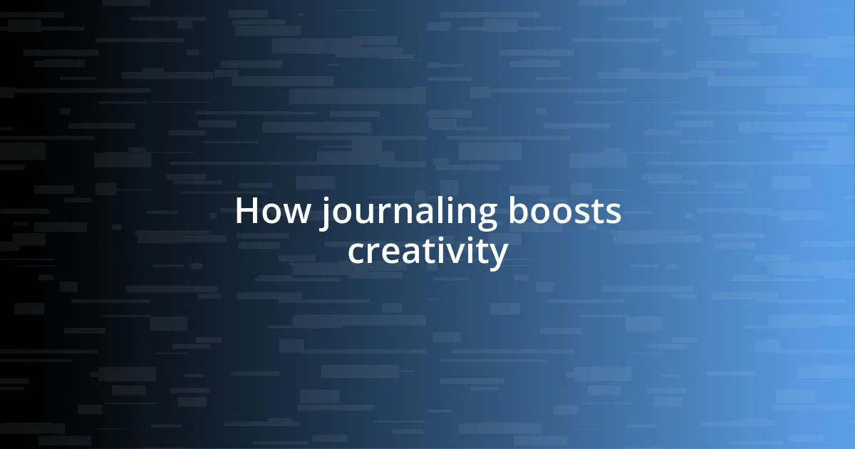 How journaling boosts creativity