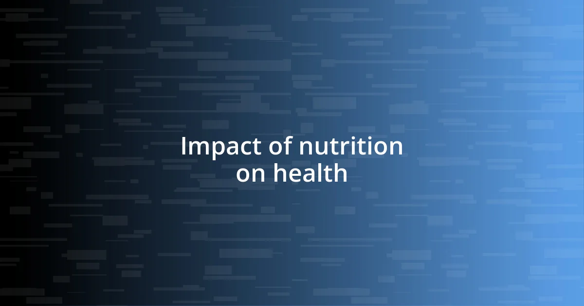 Impact of nutrition on health