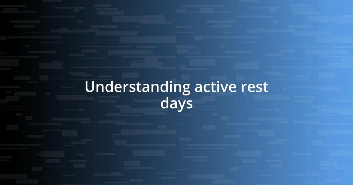 Understanding active rest days