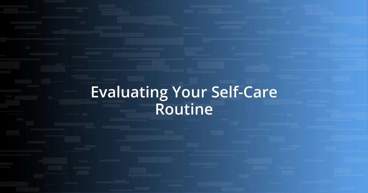 Evaluating Your Self-Care Routine