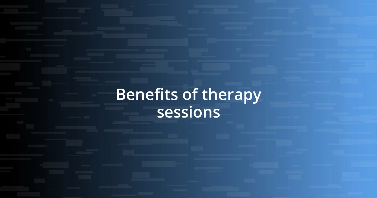 Benefits of therapy sessions