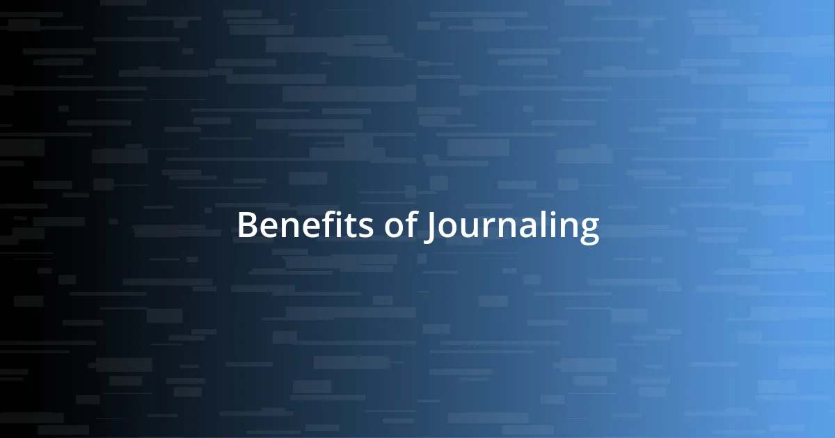 Benefits of Journaling