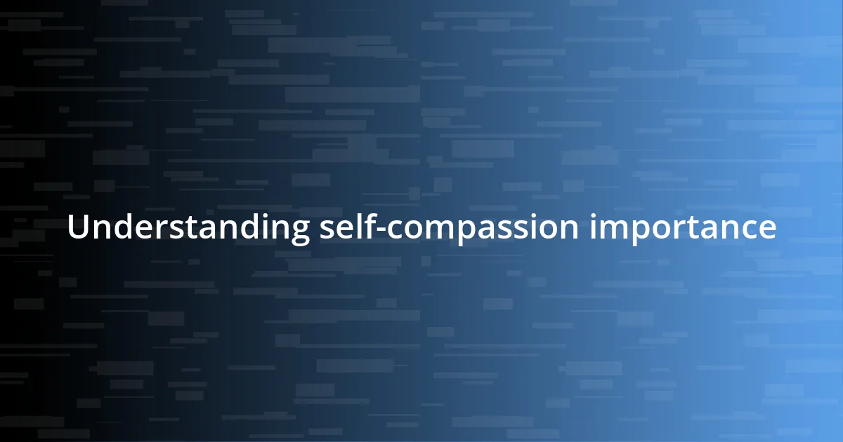 Understanding self-compassion importance