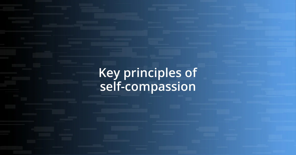 Key principles of self-compassion