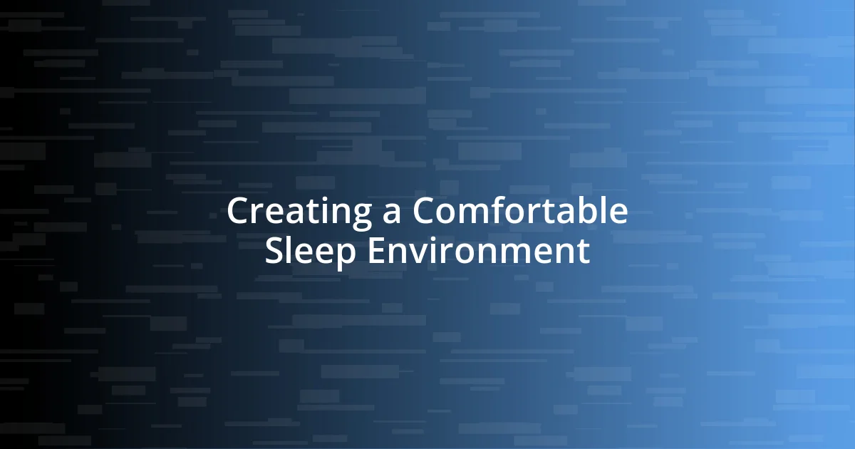 Creating a Comfortable Sleep Environment