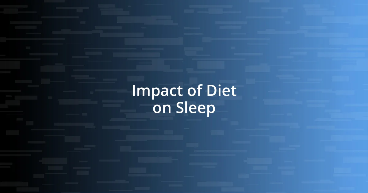 Impact of Diet on Sleep