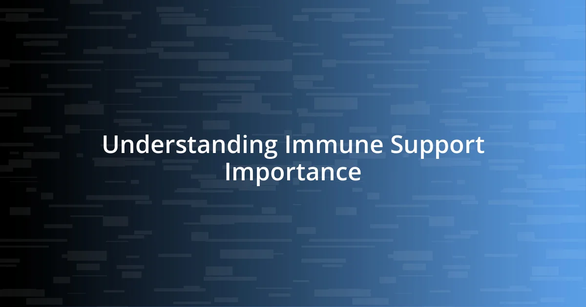 Understanding Immune Support Importance