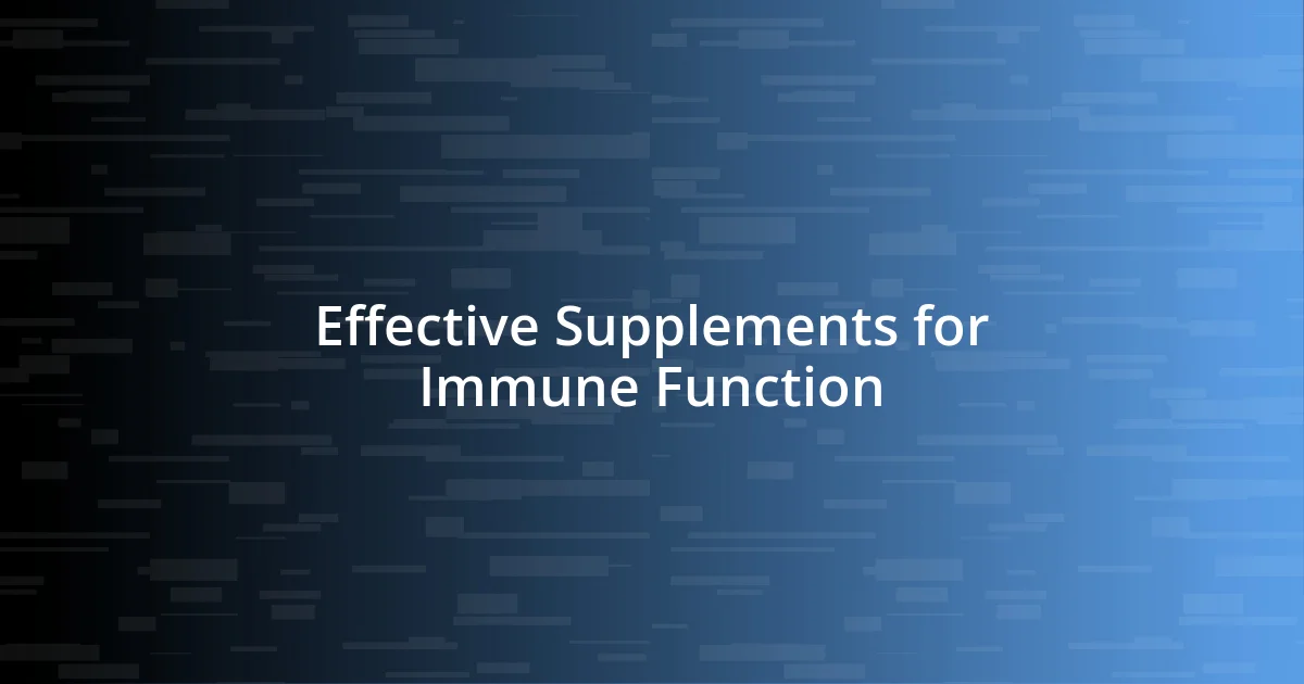 Effective Supplements for Immune Function