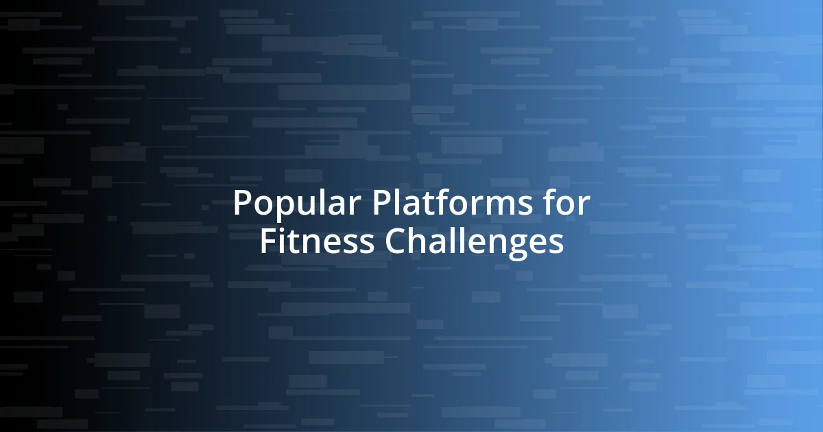 Popular Platforms for Fitness Challenges