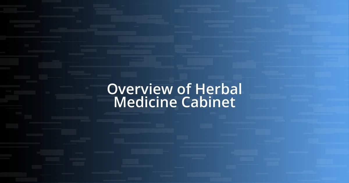 Overview of Herbal Medicine Cabinet