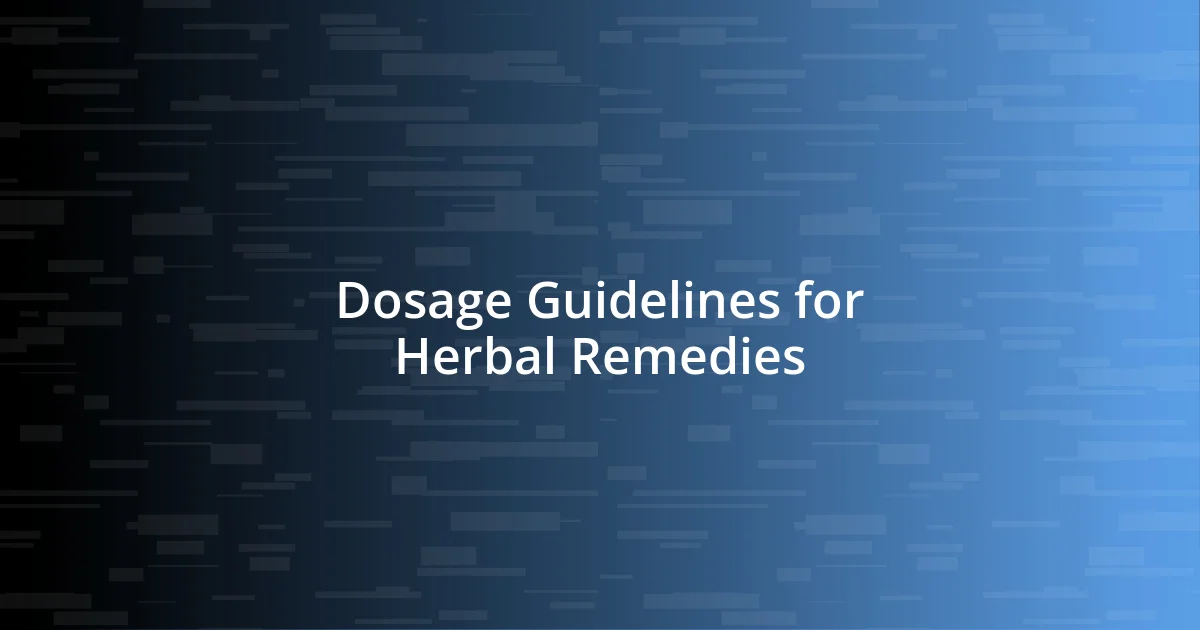 Dosage Guidelines for Herbal Remedies