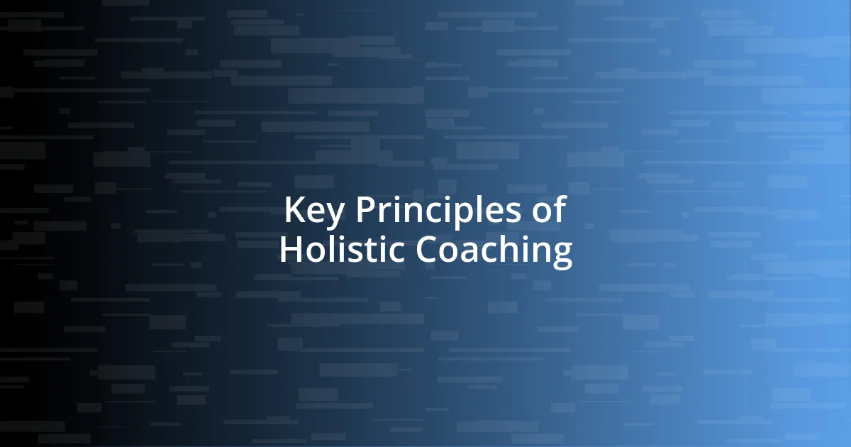 Key Principles of Holistic Coaching