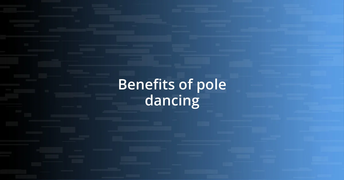 Benefits of pole dancing