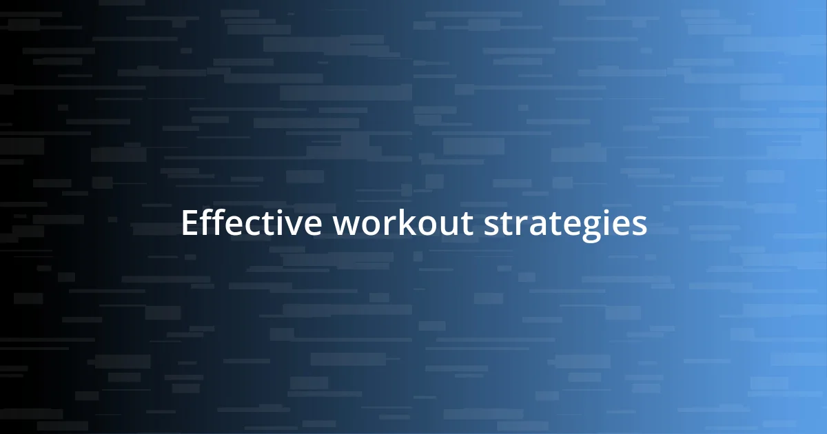 Effective workout strategies