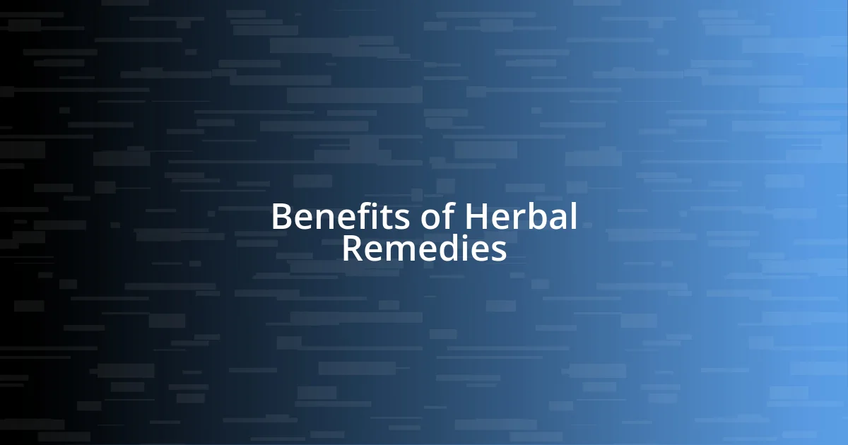 Benefits of Herbal Remedies