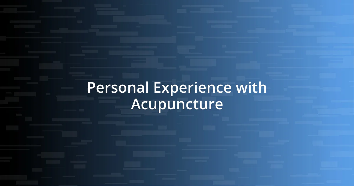 Personal Experience with Acupuncture